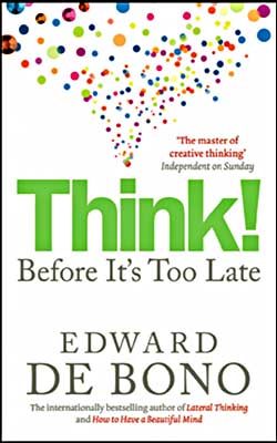 Think Before It's Too Late Edward de Bono